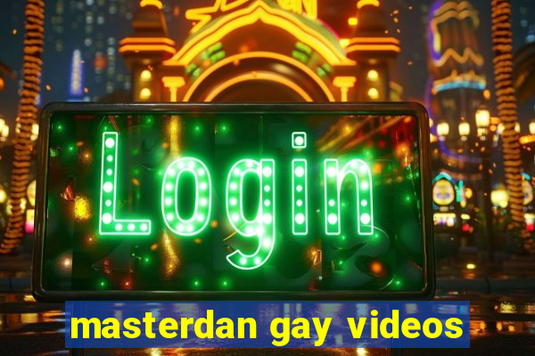 masterdan gay videos